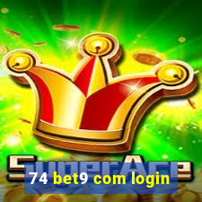 74 bet9 com login